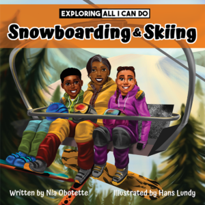 Exploring All I Can Do: Snowboarding & Skiing (Hardcover)