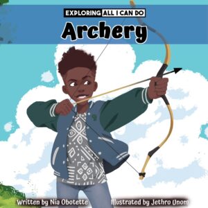 Exploring All I Can Do - Archery (Softcover) Fall 2024